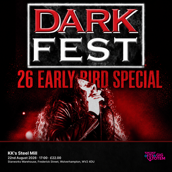 DARK FEST 26 EARLY BIRD SPECIAL at KK's Steel Mill on 22 August 2026 gig poster