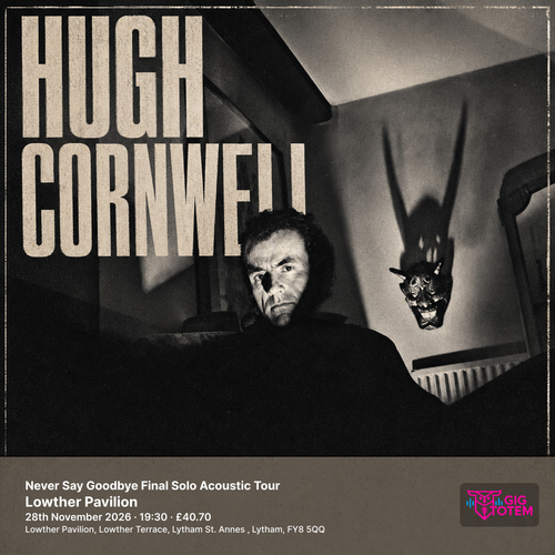Hugh Cornwell - Never Say Goodbye Final Solo Acoustic Tour Hugh Cornwell at Lowther Pavilion on 28 November 2026 gig poster