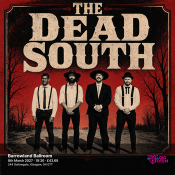 The Dead South at Barrowland Ballroom on 8 March 2027 gig poster
