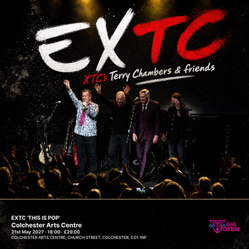 EXTC 'THIS IS POP' EX TC, EXTC: XTC's Terry Chambers & friends at Colchester Arts Centre on 21 May 2027 gig poster