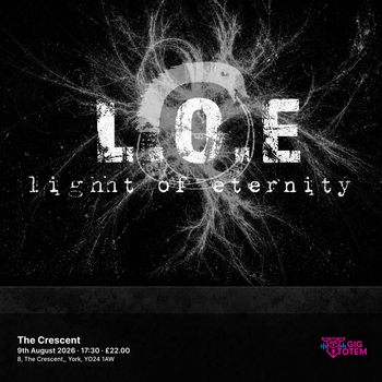 Light Of Eternity at The Crescent on 9 August 2026 gig poster