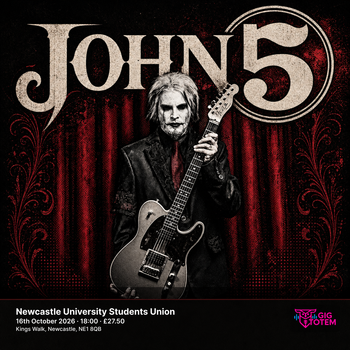 John 5 Dan Bryne at Newcastle University Students Union on 16 October 2026 gig poster