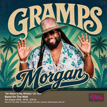 Gramps Morgan - "No Water In My Whisky" Uk Tour Gramps Morgan at Band On The Wall on 6 August 2026 gig poster