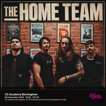 The Home Team at O2 Academy Birmingham on 6 November 2026 gig poster