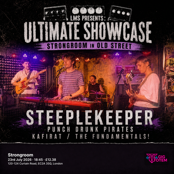 LONDON MUSIC ULTIMATE SHOWCASE: STEEPLEKEEPER at Strongroom Bar on 23 July 2026 gig poster