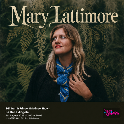 Edinburgh Fringe: Mary Lattimore (Matinee Show) Mary Lattimore at La Belle Angele on 7 August 2026 gig poster