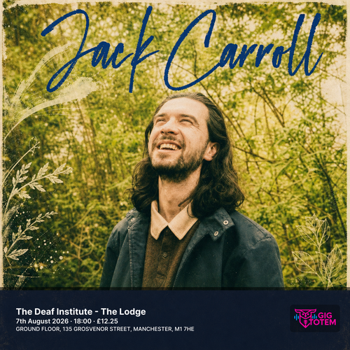 Jack Carroll at The Deaf Institute on 7 August 2026 gig poster