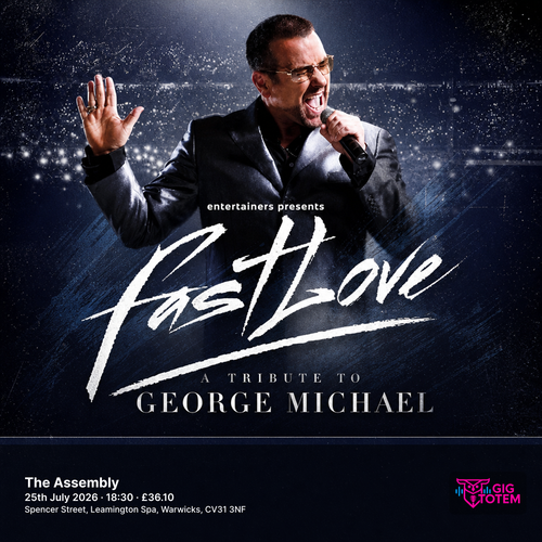 FAST LOVE - A Tribute to George Michael at The Assembly on 25 July 2026 gig poster