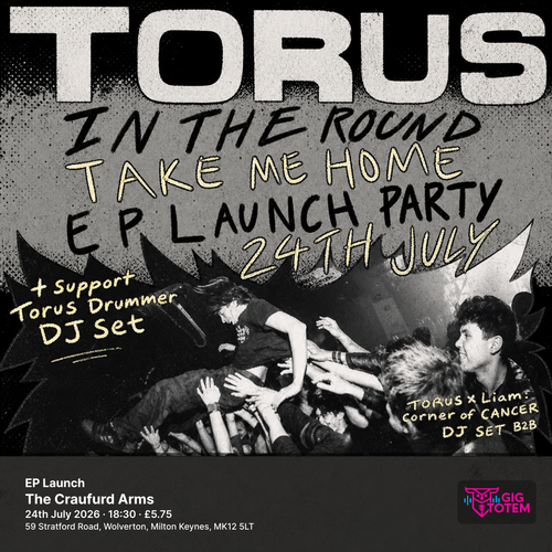 Torus - EP Launch Torus at The Craufurd Arms on 24 July 2026 gig poster
