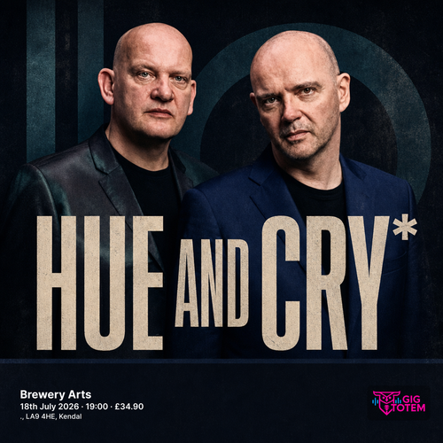 Hue and Cry Hue And Cry* at Brewery Arts on 18 July 2026 gig poster