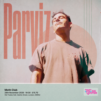 Parviz at Moth Club on 28 November 2026 gig poster