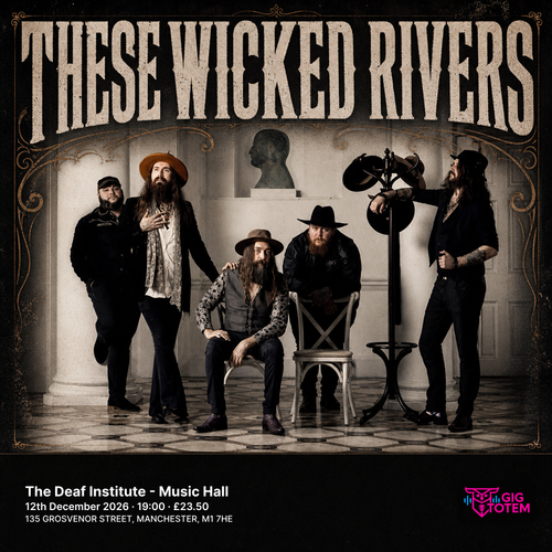 THESE WICKED RIVERS at The Deaf Institute on 12 December 2026 gig poster