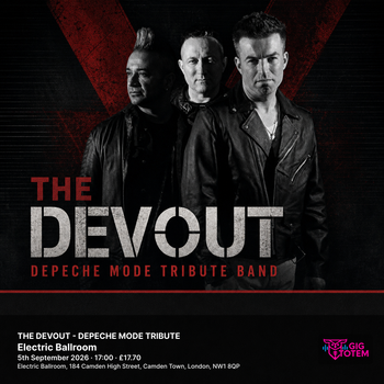 THE DEVOUT - DEPECHE MODE TRIBUTE The Devout - Depeche Mode Tribute Band at Electric Ballroom on 5 September 2026 gig poster