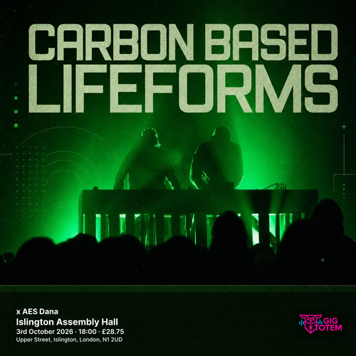 Carbon Based Lifeforms x AES Dana AES Dana, Carbon Based Lifeforms at Islington Assembly Hall on 3 October 2026 gig poster