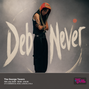 Deb Never at The George Tavern on 16 July 2026 gig poster