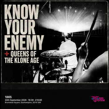 Know Your Enemy + Queens Of The Klone Age at 1865 on 24 September 2026 gig poster