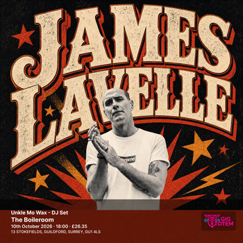 James Lavelle: Unkle Mo Wax - DJ Set James Lavelle at The Boileroom on 10 October 2026 gig poster