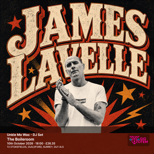 James Lavelle: Unkle Mo Wax - DJ Set James Lavelle at The Boileroom on 10 October 2026 gig poster