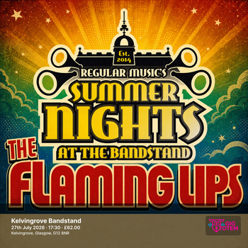 The Flaming Lips at Kelvingrove Bandstand on 27 July 2026 gig poster