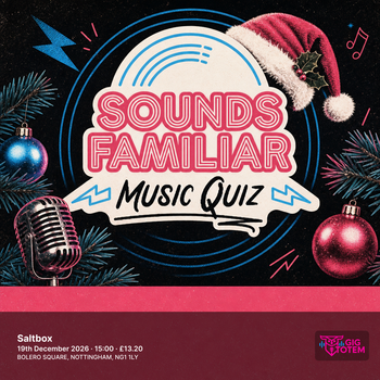 SOUNDS FAMILIAR MUSIC QUIZ - XMAS PARTY NOTTINGHAM at Saltbox on 19 December 2026 gig poster