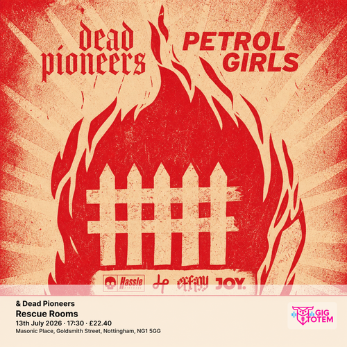 Petrol Girls & Dead Pioneers Dead Pioneers, Petrol Girls at Rescue Rooms on 13 July 2026 gig poster