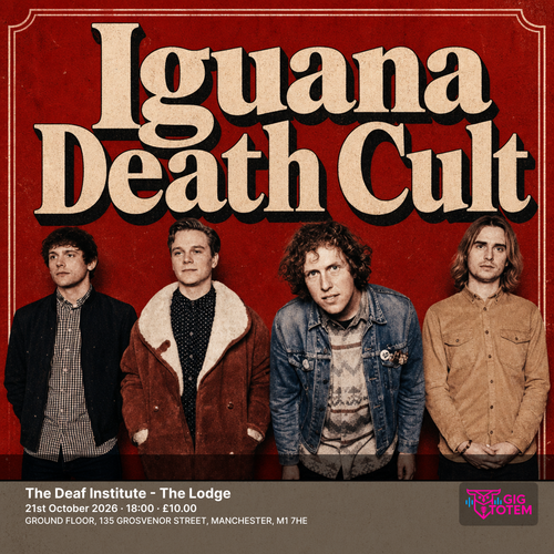 Iguana Death Cult at The Deaf Institute on 21 October 2026 gig poster