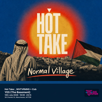 Hot Take: Normal Village, WHTVRMNS + Cob Normal Village, WHTVRMNS at YES (The Basement) on 18 July 2026 gig poster