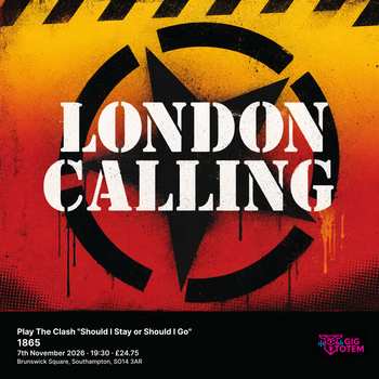 London Calling Play The Clash "Should I Stay or Should I Go" London Calling at 1865 on 7 November 2026 gig poster