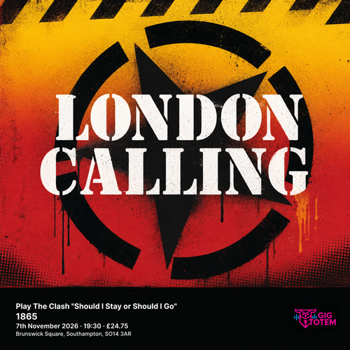 London Calling Play The Clash "Should I Stay or Should I Go" London Calling at 1865 on 7 November 2026 gig poster
