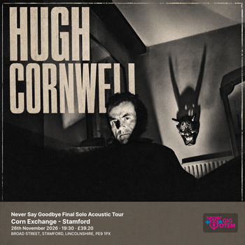 Hugh Cornwell - Never Say Goodbye Final Solo Acoustic Tour Hugh Cornwell at Corn Exchange - Stamford on 26 November 2026 gig poster