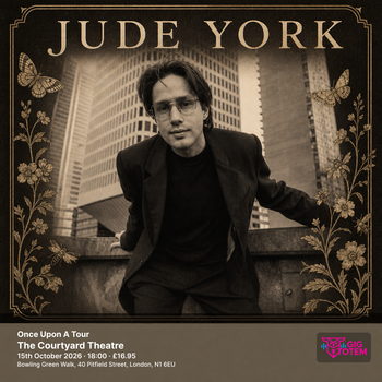 Jude York: Once Upon A Tour Jude York at The Courtyard Theatre on 15 October 2026 gig poster