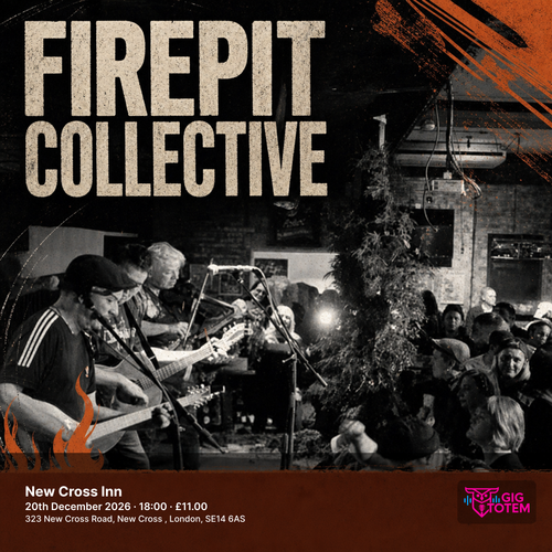 Firepit Collective at New Cross Inn on 20 December 2026 gig poster