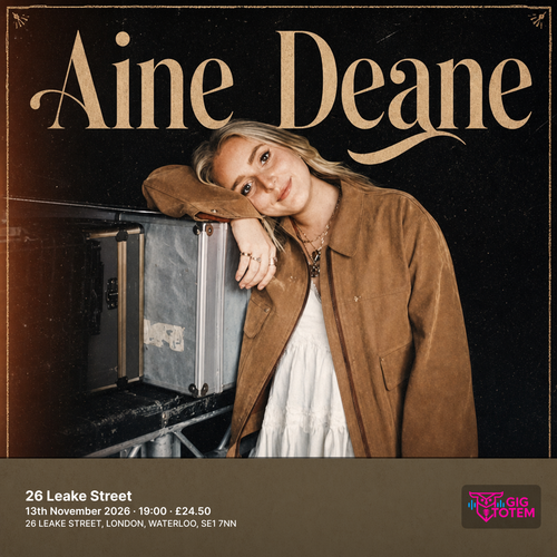 Aine Deane at 26 Leake Street on 13 November 2026 gig poster