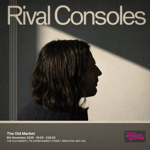 Rival Consoles at The Old Market on 6 November 2026 gig poster