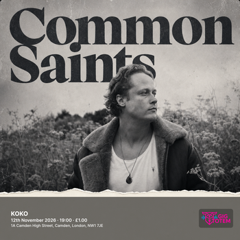 Common Saints at KOKO on 12 November 2026 gig poster