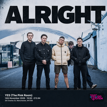 Alright at YES (The Pink Room) on 14 November 2026 gig poster