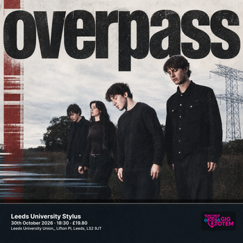overpass at Leeds University Stylus on 30 October 2026 gig poster