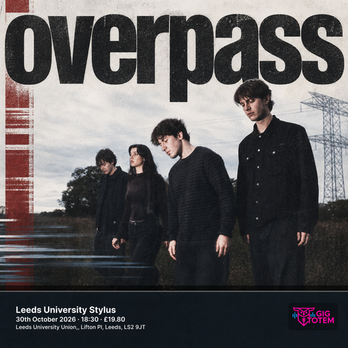 overpass at Leeds University Stylus on 30 October 2026 gig poster