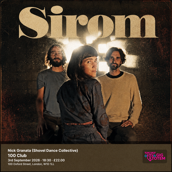 Sirom + Nick Granata (Shovel Dance Collective) Sirom at 100 Club on 3 September 2026 gig poster