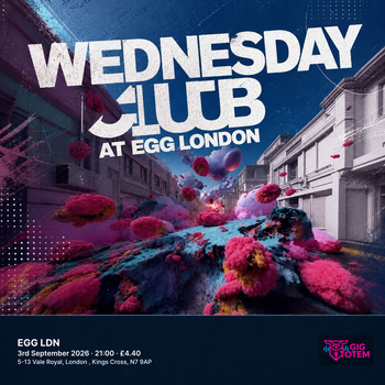 WEDNESDAY CLUB AT EGG LONDON at EGG LDN on 3 September 2026 gig poster