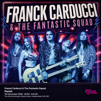 Franck Carducci & The Fantastic Squad Franck Carducci and the Fantastic Squad at Parish on 5 November 2026 gig poster