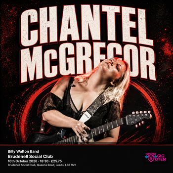 Chantel Mcgregor + Billy Walton Band Chantel McGregor, Billy Walton Band at Brudenell Social Club on 10 October 2026 gig poster