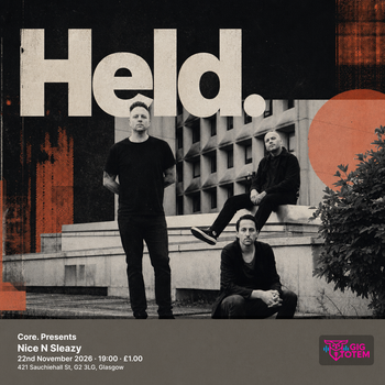 Core. Presents: Held. Held. at Nice N Sleazy on 22 November 2026 gig poster