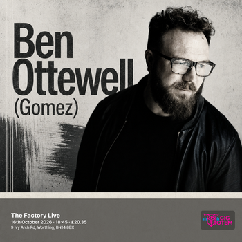 Ben Ottewell (Gomez) at The Factory Live on 16 October 2026 gig poster