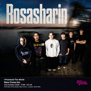 I Promised The World Rosasharin at New Cross Inn on 21 October 2026 gig poster