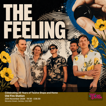 The Feeling - Celebrating 20 Years of Twelve Stops and Home The Feeling at Old Fire Station on 25 November 2026 gig poster