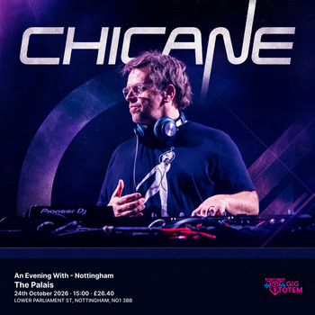 An Evening With Chicane - Nottingham Chicane at The Palais on 24 October 2026 gig poster