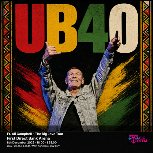 UB40 Ft. Ali Campbell - The Big Love Tour Ali Campbell, UB40 at First Direct Bank Arena on 8 December 2026 gig poster