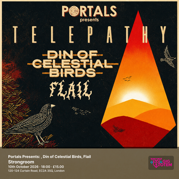 Portals Presents: Telepathy, Din of Celestial Birds, Flail Din of Celestial Birds, Telepathy at Strongroom Bar on 10 October 2026 gig poster