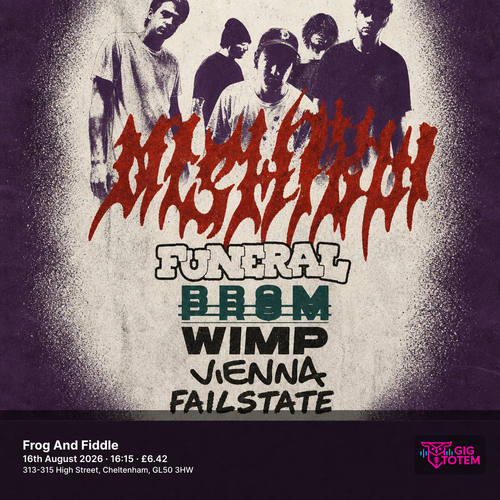 PROM,MISHIKUI,VIENNA,FAILSTATE, FUNERAL,WIMP at Frog & Fiddle on 16 August 2026 gig poster